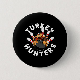 Fun Bowling  For Kids or Adults  Turkey Hunters 6 Cm Round Badge