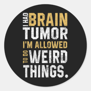 Fun Brain Tumour Awareness Aneurysm I Had A Brain Classic Round Sticker