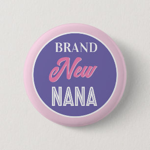 Fun! Brand new Nana pin/button 6 Cm Round Badge