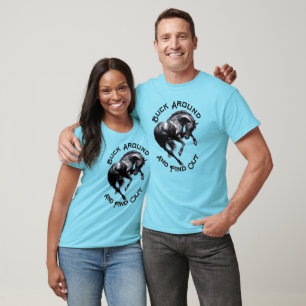 Fun Buck Around and Find Out T-Shirt