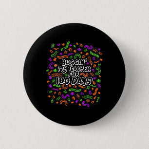 Fun Bugging My Teacher For 100 Days Of School Stud 6 Cm Round Badge