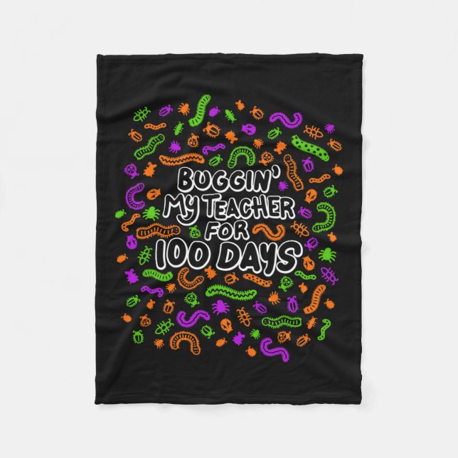 Fun Bugging My Teacher For 100 Days Of School Stud Fleece Blanket (Front)