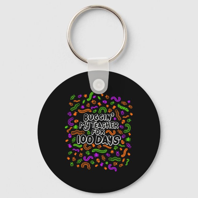 Fun Bugging My Teacher For 100 Days Of School Stud Key Ring (Front)