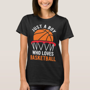 Fun Bysketbyll For Boys - Just A Boy Who Loves Bys T-Shirt