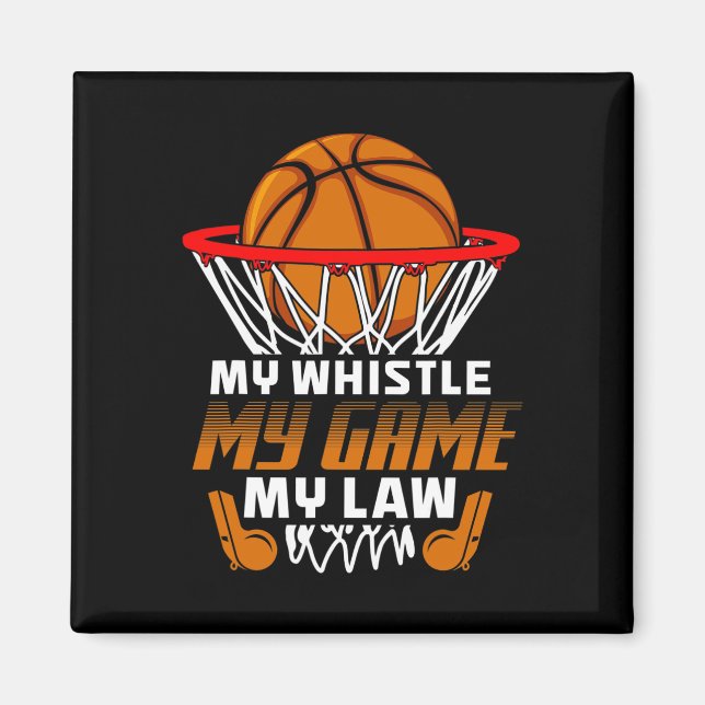 Fun Bysketbyll Referee Quotes Gift I Hoops Ref  Magnet (Front)
