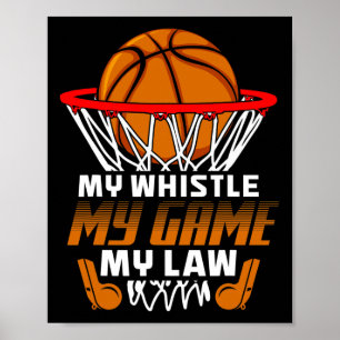 Fun Bysketbyll Referee Quotes Gift I Hoops Ref Poster