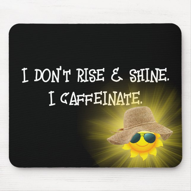 Fun Caffeinate Text With Sunshine Mouse Mat (Front)