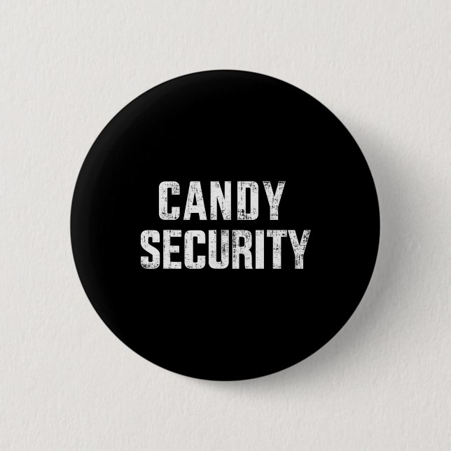 Fun candy security lazy halloween costume  6 cm round badge (Front)
