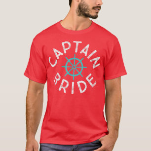 Fun Captain Bride Nautical Wedding Matching Groom T-Shirt