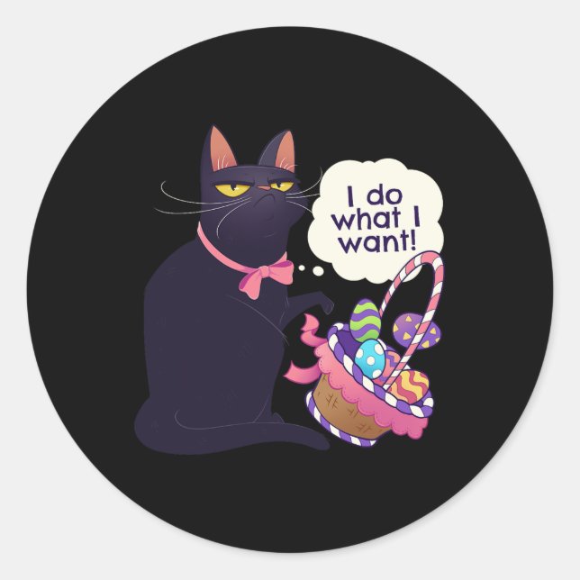 Fun Cat Easter What I Want Easter Basket Stuffers  Classic Round Sticker (Front)