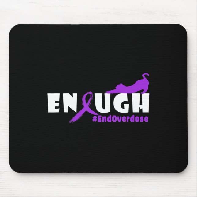Fun Cat Overdose Awareness Design Enought Overdose Mouse Mat (Front)