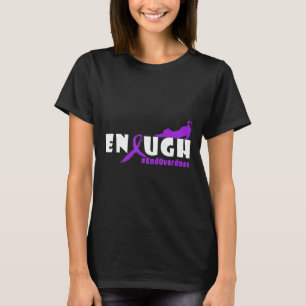 Fun Cat Overdose Awareness Design Enought Overdose T-Shirt