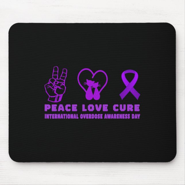 Fun Cat Peace Love Cure Overdose Awareness Support Mouse Mat (Front)