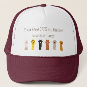 Fun Cat Quote Know Cats are the Best Trucker Hat