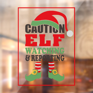 Fun CAUTION ELF WATCHING Christmas Window Cling