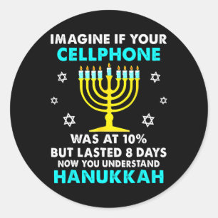 Fun Cellphone 8 Days Understand Jewish Hanukkah Ch Classic Round Sticker