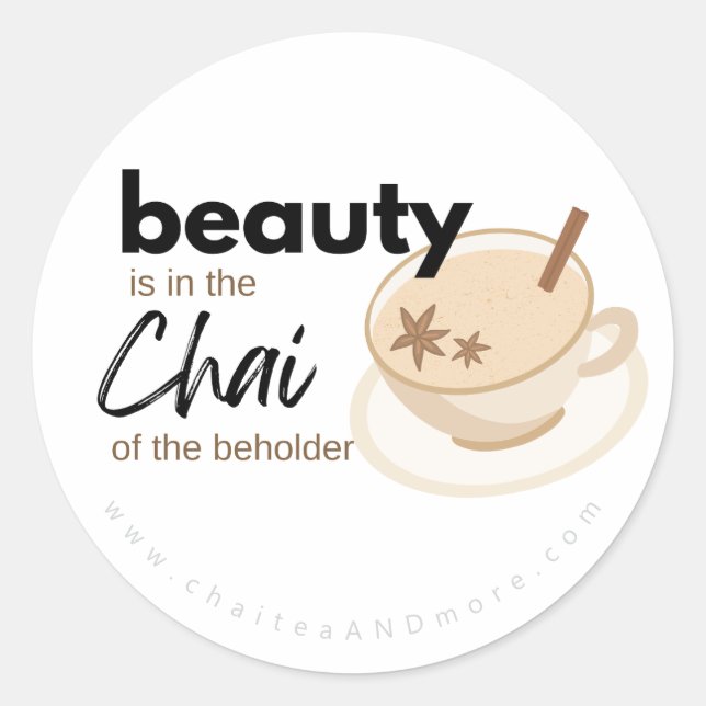 Fun Chai Puns and Chai of the Beholder Classic Round Sticker (Front)