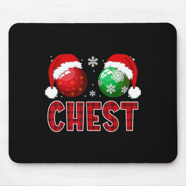 Fun Chest Nuts Christmas Shirt Matching Couple Che Mouse Mat (Front)