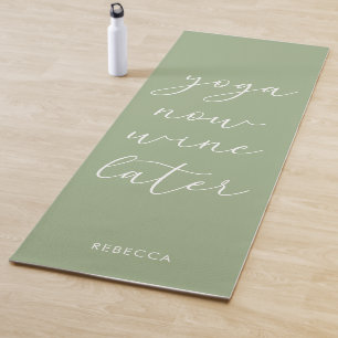Fun Chic Sage Green Script Yoga Now Wine Later Mat