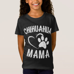 Fun Chihuahua Mama Gift Pet Lover Apparel Dog Chi- T-Shirt