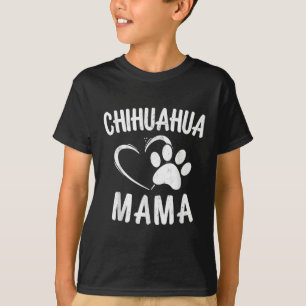 Fun Chihuahua Mama Gift Pet Lover Dog Chi-chi Mum T-Shirt