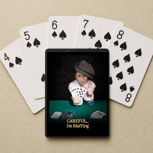 Fun Child Careful I'm Bluffing Photo Gift  Playing Cards
