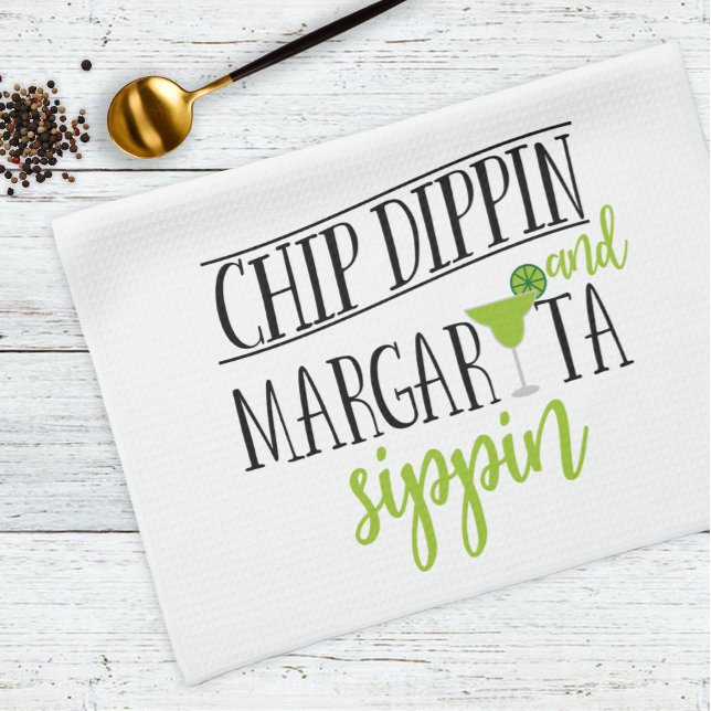 Fun Chip Dippin Margarita Sippin Mexican Food Tea Towel (Creator Uploaded)