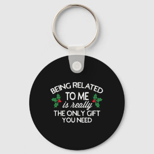 Fun Christmas Being Related To Me Family Joke Shor Key Ring