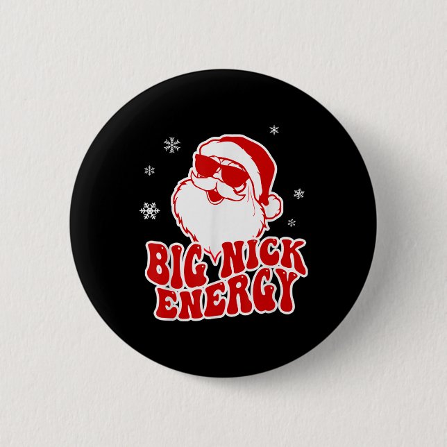 Fun Christmas Big Nick Energy Santa Naughty Adult  6 Cm Round Badge (Front)