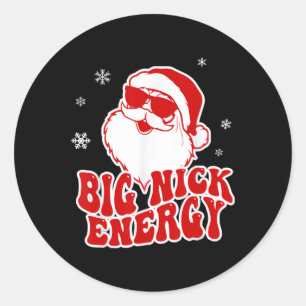 Fun Christmas Big Nick Energy Santa Naughty Adult  Classic Round Sticker