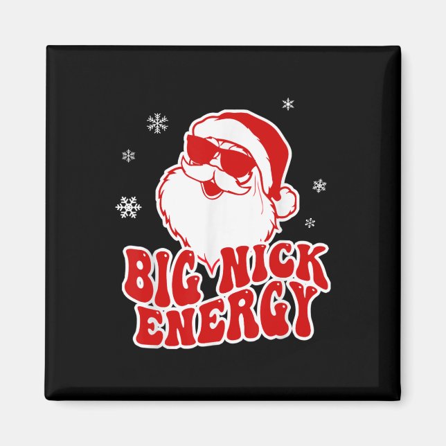 Fun Christmas Big Nick Energy Santa Naughty Adult  Magnet (Front)