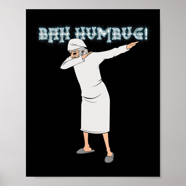 Fun Christmas Carol Dabbing Scrooge Nightgown Bah  Poster (Front)