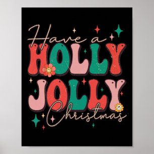 Fun Christmas Have A Holly Christmas Jolly Xmas Poster