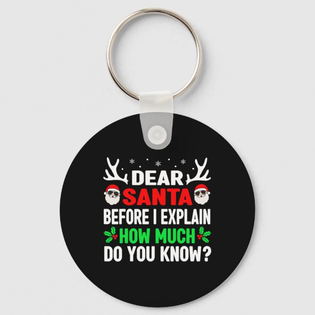Fun Christmas Kids Adults Dear Santa I Can Explain Key Ring (Front)