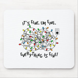 Fun Christmas Lights Its Fine Im Fine Everything I Mouse Mat