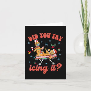 Fun Christmas Nurse Gingerbread Man Did You Try Ic Card