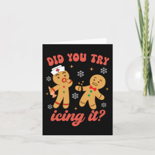 Fun Christmas Nurse Gingerbread Man Did You Try Ic Card