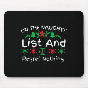 Fun Christmas On The Naughty List And I Regret Not Mouse Mat