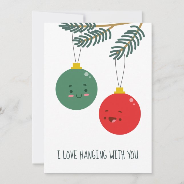 Fun Christmas Pun with Baubles "Hanging with you" Holiday Card (Front)