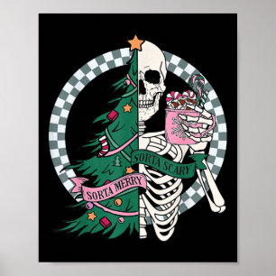 Fun Christmas Sorta Merry Sorta Scary Skeleton Xma Poster