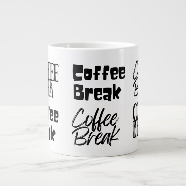Fun Coffee Break Oversized  Large Coffee Mug (Front)