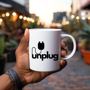 Fun coffee mugs - Unplug - Quotes