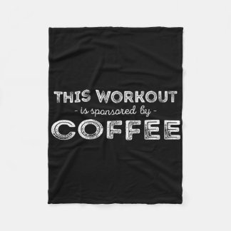 Fun Coffee Shirt - Workout Sponsored Fleece Blanket