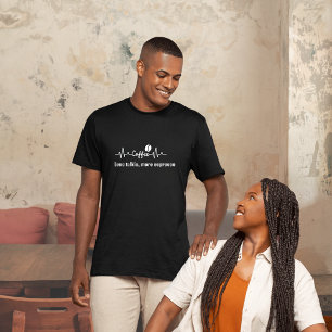 fun Coffee Work Quote Less talkie, more espresso T-Shirt