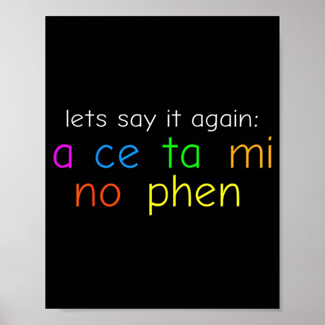 Fun Colorful Acetaminophen Pronounce Funny  Poster (Front)