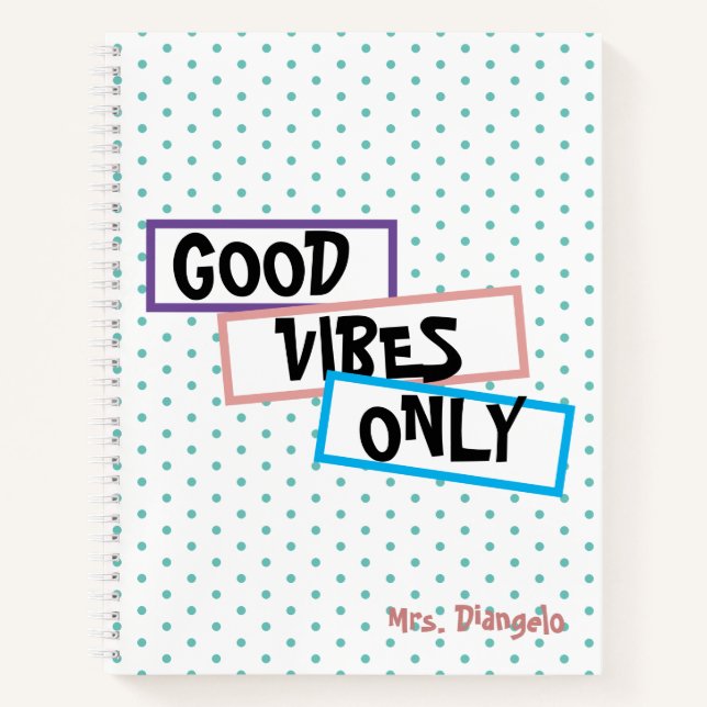 Fun Colourful Good Vibes Only Teacher Notebook (Front)