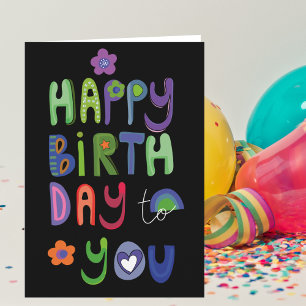 Fun Colourful Happy Birthday To You Card