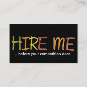 Fun Colourful Hire Me Before Your Competition Does Business Card