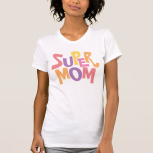 Fun Colourful Super Mum Word Art Quote T-Shirt