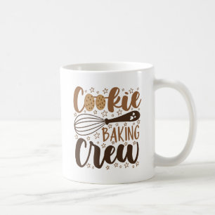 Fun Cookie Baking Crew Design Coffee Mug